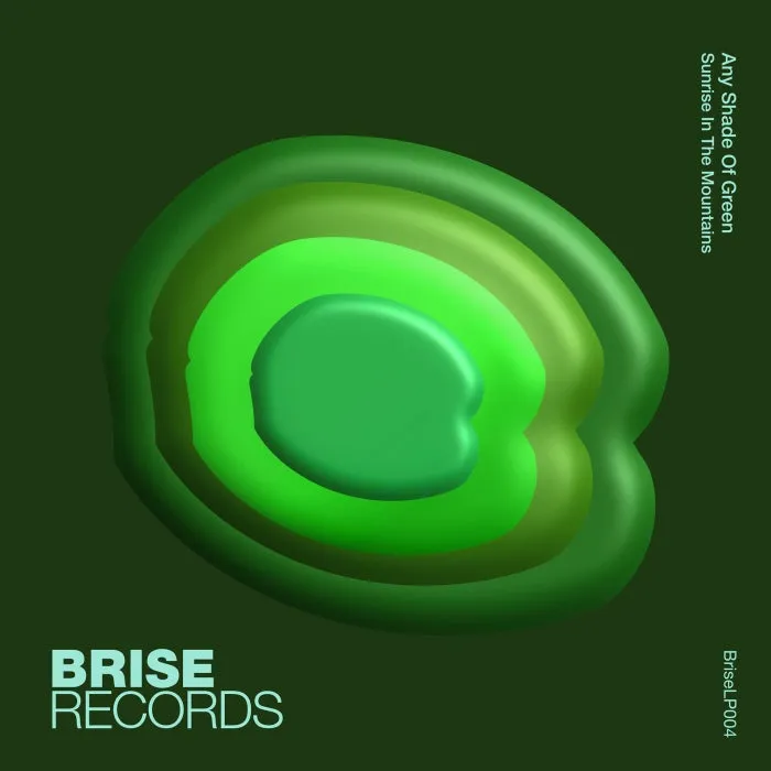 Any Shade Of Green - Sunrise in the Mountains [BRISELP004]
