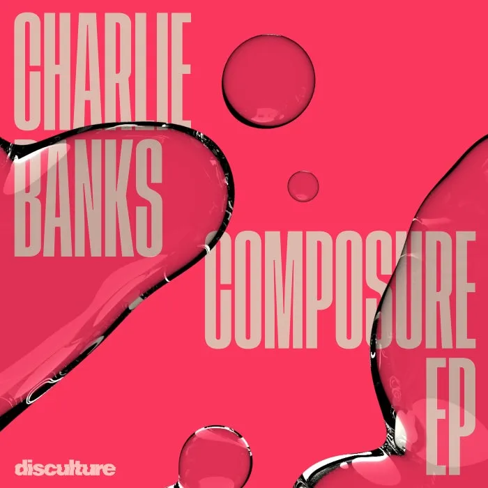 Charlie Banks – Composure EP [DISC007]