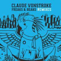 Claude VonStroke - Freaks & Beaks Remixes [DB291]