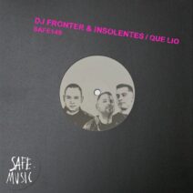 DJ Fronter, INSOLENTES - Que Lio [SAFE149B]