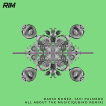 Dario Nunez, Javi Palmero - All About The Music (Qubiko Remix) [RIM115]