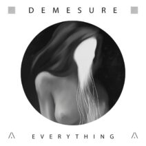 Demesure - Everything [ATR027]