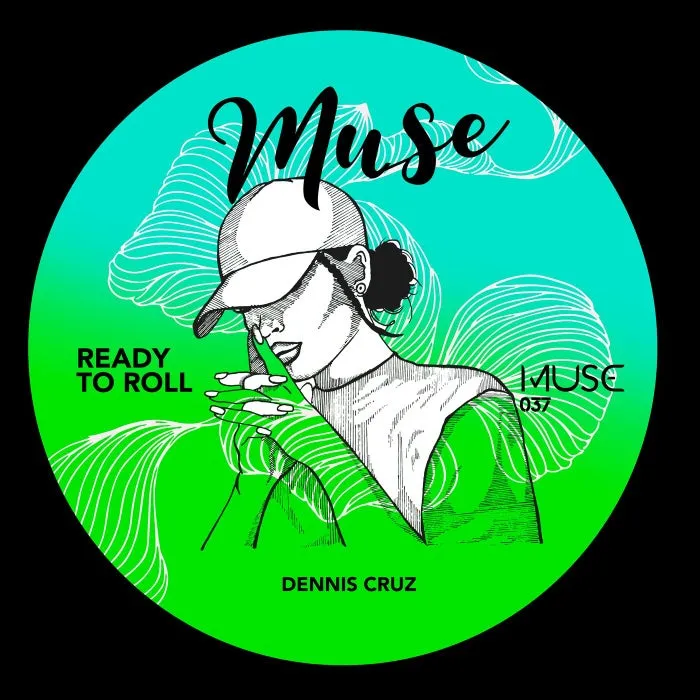 Dennis Cruz - Ready To Roll [MUSE037]