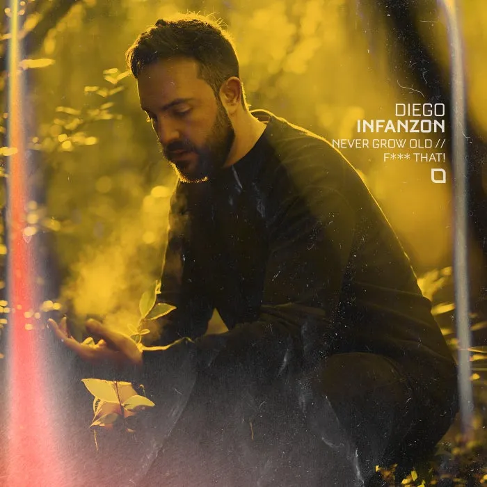 Diego Infanzon - Never Grow Old : F That! [TR435]