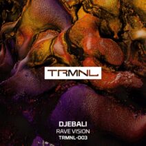 Djebali - Rave Vision [TRMNL003]