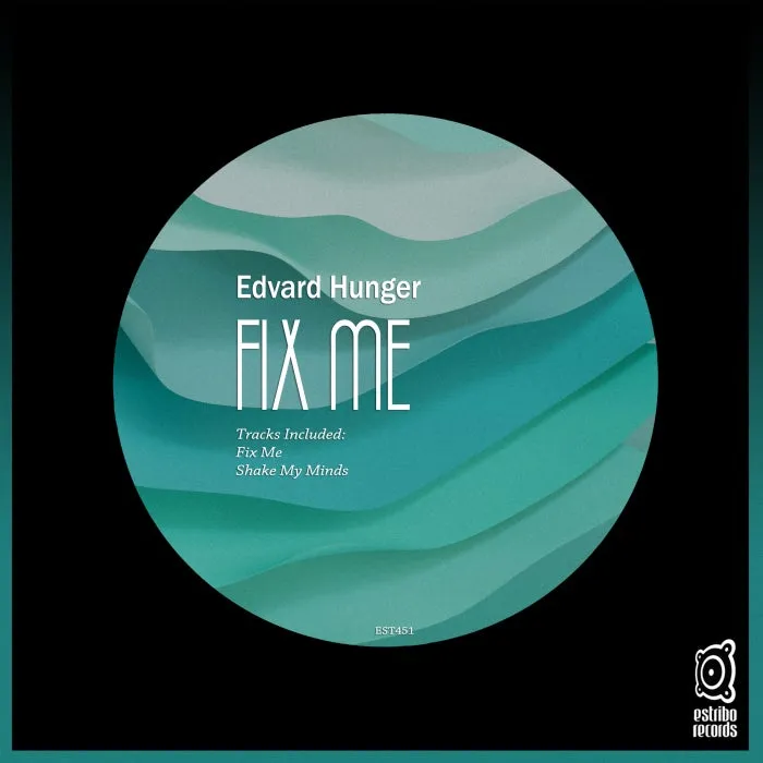 Edvard Hunger - Fix Me [EST451]