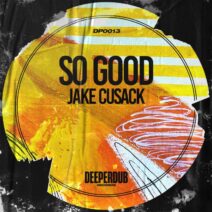 Jake Cusack - So Good [DP0013]