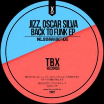 Jizz, Oscar Silva - Back To Funk EP [TBX39]