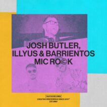 Josh Butler, Illyus, Barrientos - Mic Rock [SNATCH176]