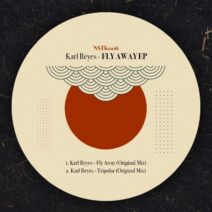 Karl Reyes - Fly Away [NSTKR006]