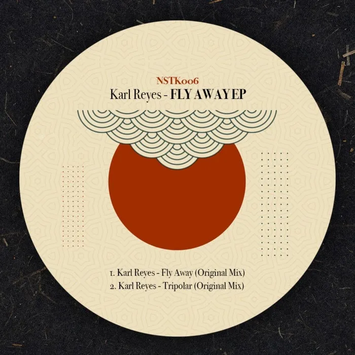Karl Reyes - Fly Away [NSTKR006]