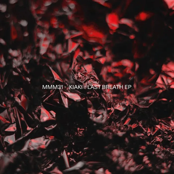 Kiaki – Last Breath EP [MMM31]