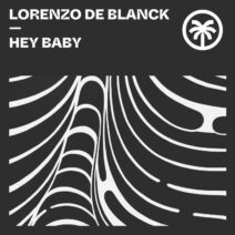 Lorenzo de Blanck - Hey Baby [HXT093]