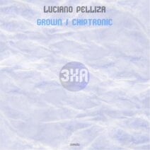 Luciano Pelliza - Grown : Chiptronic [3XA501]