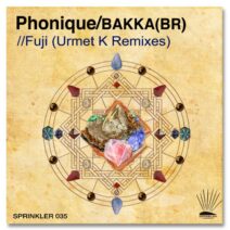 Phonique, Bakka (BR) - Fuji (Urmet K Remixes) [SPRINKLER035]
