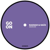 Ragnar & Raüs - Dancefloor [GOON079]