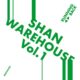 Shan - Warehouse Vol. 1 [RBSHAN05D]