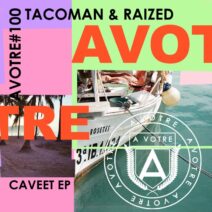 TacoMan, Raized - Caveet EP [AVOTRE0100]