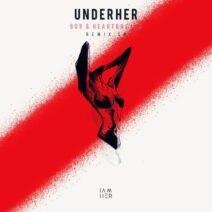 UNDERHER - 909 & Heartbreaks (Remixes) [IAMHERX072]