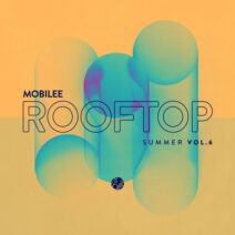 Mobilee Rooftop Summer Vol. 6 [MOBILEECD038DL]