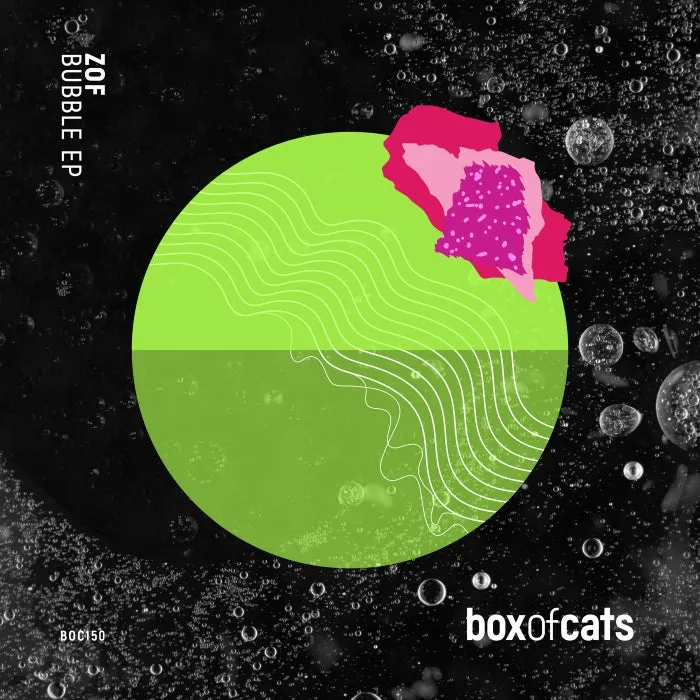 ZOF – Bubble [BOC149]