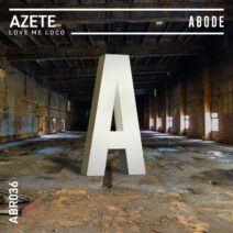 AZETE - Love Me Loco [ABR03601Z]