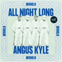 Angus Kyle - All Night Long [WOH010]