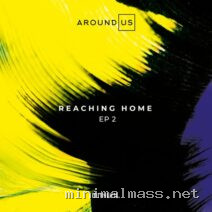 Around Us – Reaching Home EP 2 cover