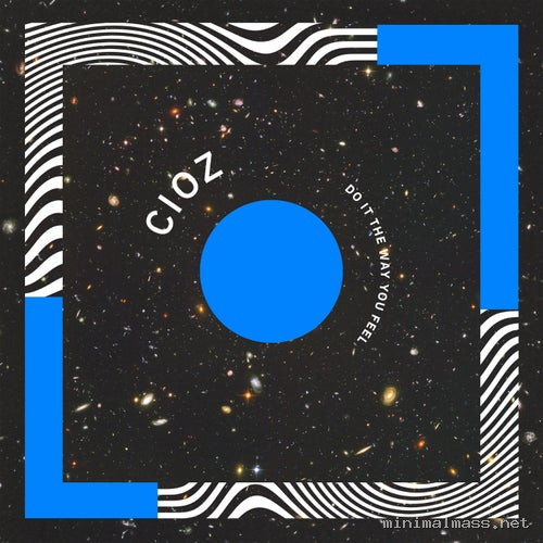 CIOZ - Do It The Way You Feel