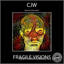 CJW – Fragile Visions cover