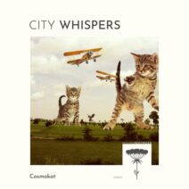 Cosmokat, Othertune, Der Alinea - City Whispers [MORE013]