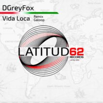 DGreyFox - Vida Loca [LAT62059]