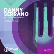 Danny Serrano - Dangerous [SK057]