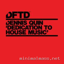 Dennis Quin – Dedication To House Music – Extended Mix cover