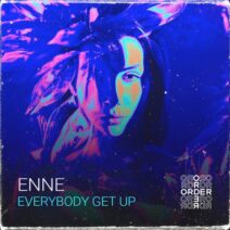 ENNE (BR) - Everybody Get Up [ORDR046]