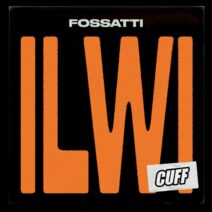 FOSSATTI - ILWY [CUFF196]