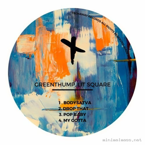 GreenThump, Lit Square - Bodysatva EP