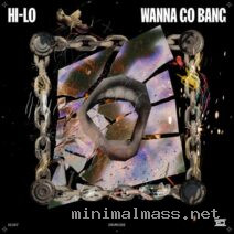 HI-LO, DJ Deeon – Wanna Go Bang cover
