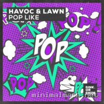 Havoc & Lawn – Pop Like (Extended Mix) cover