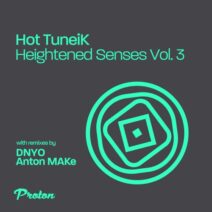 Hot Tuneik - Heightened Senses, Vol. 3 [PROTON0526]