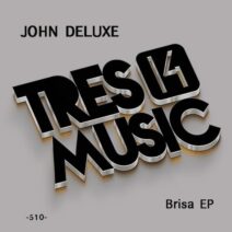 John Deluxe - Brisa EP [TRES14510]