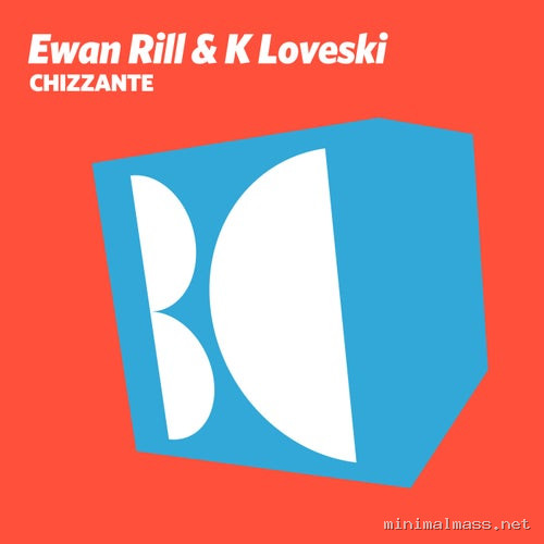 K Loveski, Ewan Rill - Chizzante
