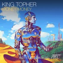 King Topher – Money Money cover