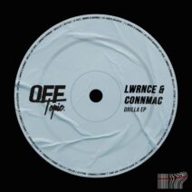 LWRNCE & CONNMAC - Drilla EP [OFFT002]