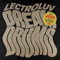 Lectroluv - Kenny Summit presents Dream Drum Remixes [AD006]