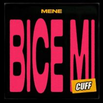 Mene - Bice Mi [CUFF199]