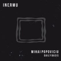 Mihai Popoviciu - Daily Basis [INERMU031]