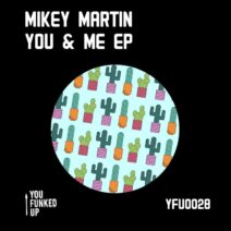 Mikey Martin - You & Me EP [YFU0028]