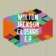 Milton Jackson - Closure EP [FRD282]