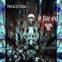 Paralictika - My Dark Mind 2022 [AD063]